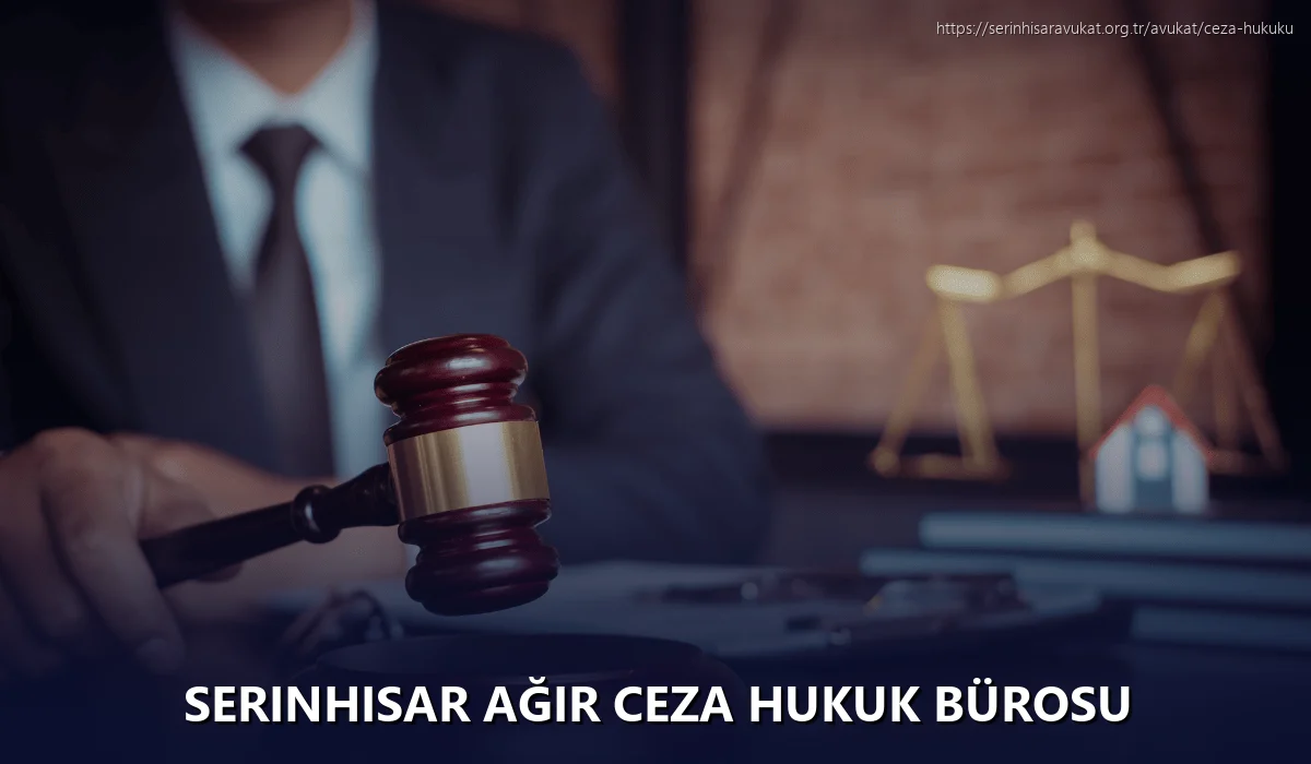 Serinhisar Ağır Ceza Hukuk Bürosu