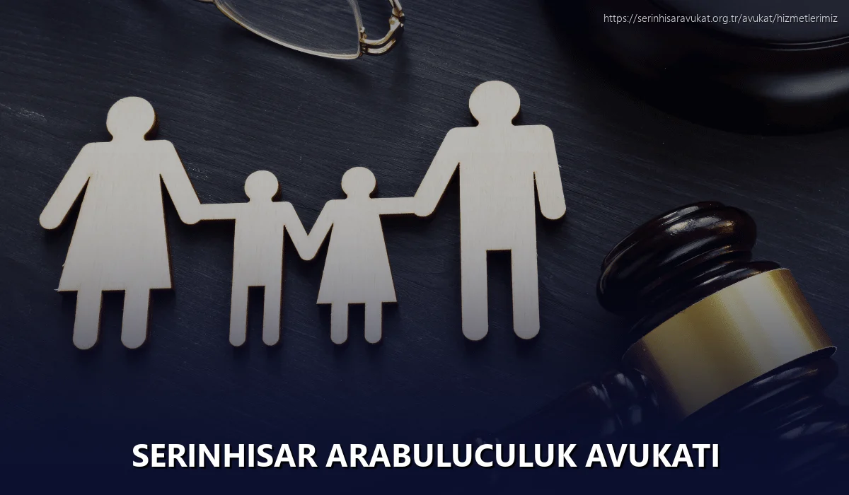 Serinhisar Arabuluculuk Avukatı