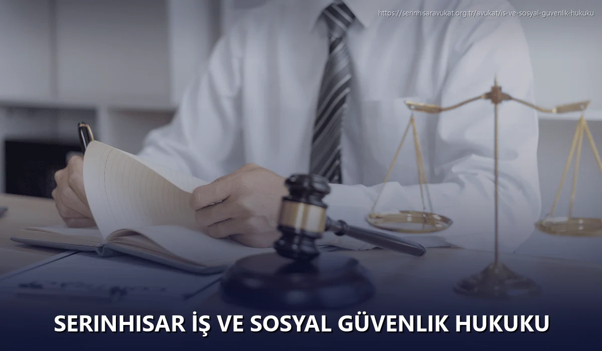 Serinhisar İş ve Sosyal Güvenlik Hukuku