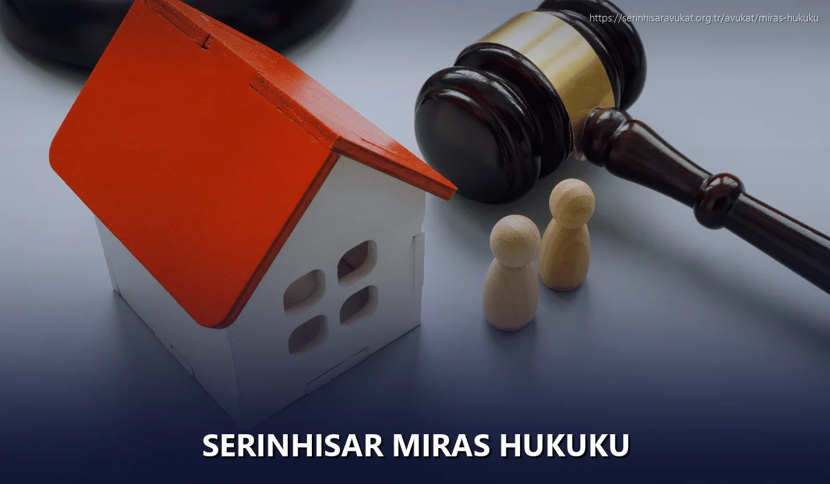 Serinhisar Miras Hukuku